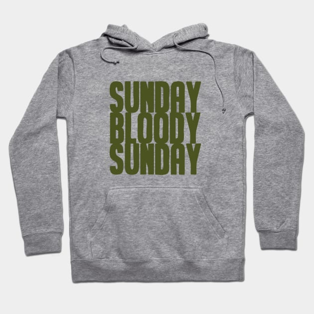 Sunday Bloody Sunday, green Hoodie by Perezzzoso